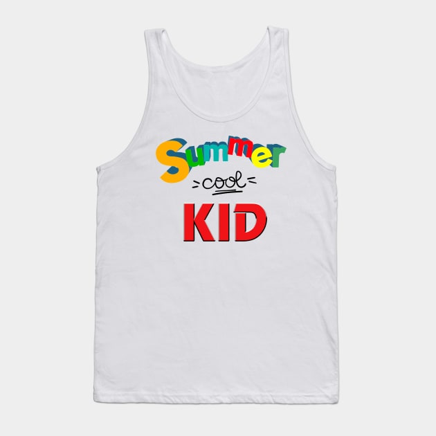 Summer cool kid, Funny kid gifts Tank Top by ReneeM